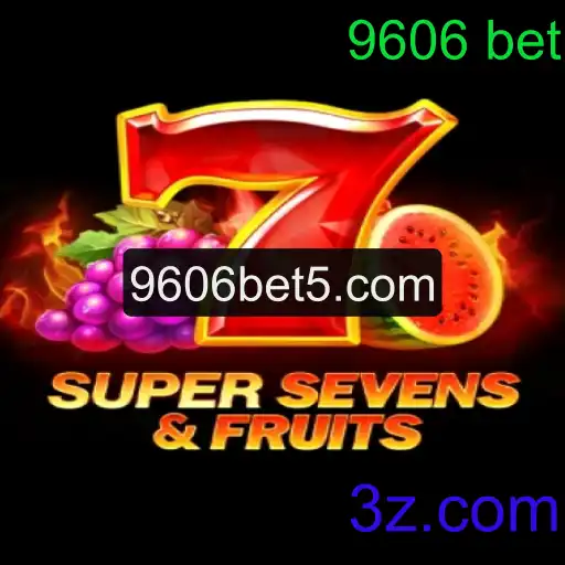 Explorando o Empolgante Jogo 7SuperSevensFruits e a Chave 9606 bet